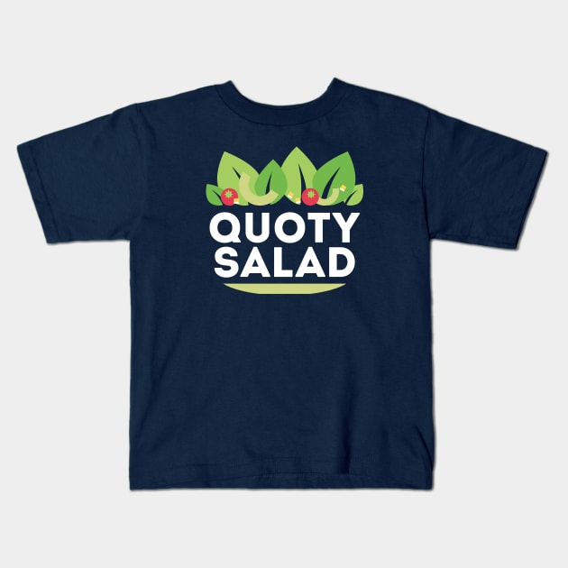 Quoty Salad - A Healthy Mix of Encouragement Kids T-Shirt by quotysalad